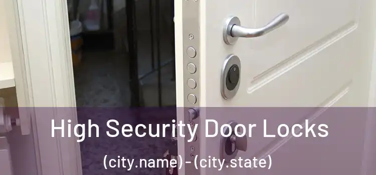 High Security Door Locks (city.name) - (city.state)