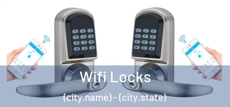 Wifi Locks (city.name) - (city.state)